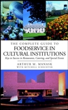 The Complete Guide to Foodservice in Cultural Institutions